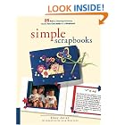 Click here to buy Simple Scrapbooks: 25 Fun and Meaningful Memory Books You Can Make in a Weekend by  Stacy Julian and Gayle Humpherys.