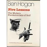 Ben Hogan's Five Lessons: the Modern Fundamentals of Golf