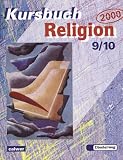 Kursbuch Religion 2000: Kursbuch Religion 2000, 9./10. Schuljahr: F�r den Religionsunterricht - Gerhard Kraft