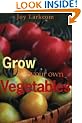 Grow Your Own Vegetables