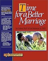 Time for a Better Marriage: Training in Marriage Enrichment (Rebuilding Books)