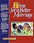 Time for a Better Marriage: Training in Marriage Enrichment (Rebuilding Books: Relationships-Divorce-And Beyond)