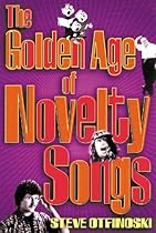 The Golden Age of Novelty Songs The Golden Age of Novelty Songs