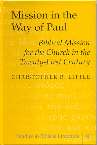 Mission in the Way of Paul: Biblical Mission for the Church in the Twenty-First Century (Studies in Biblical Literature, Vol. 80) under Paul in The Books Store