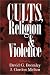 Cults, Religion, and Violence