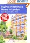 Buying or Renting a Home in London 2006-07: A Survival Handbook
