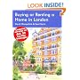 Buying or Renting a Home in London 2006-07: A Survival Handbook