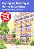 Buying or Renting a Home in London 2006-07: A Survival Handbook
