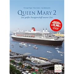 Queen Mary 2. Das gr�sste Passagierschiff unserer Zeit