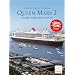 Queen Mary 2. Das gr�sste Passagierschiff unserer Zeit