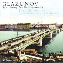 Glazunov: Symphony No. 8; Raymonda