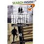 The Handbook of Business Security: A Practical Guide to Managing the Risk
