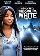 Abducted: The Carlina White Story [DVD]