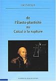 De l élasto-plasticité au calcul à la rupture. Avec CD-ROM
