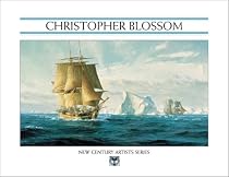 Christopher Blossom: Premier Maritime Artist