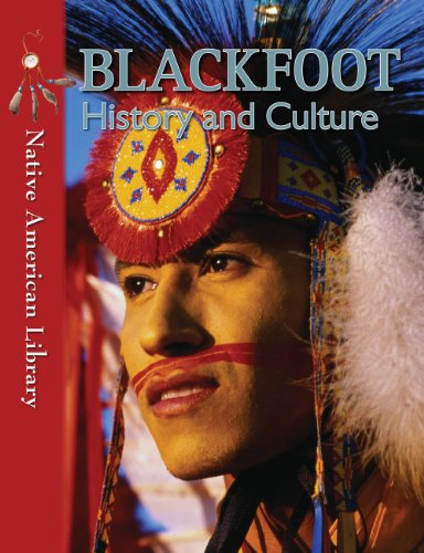 Blackfoot History and Culture (Native American Library)