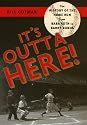 It's Outta Here!: The History of the Home Run from Babe Ruth to Barry Bonds
