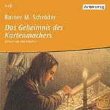 Das Geheimnis des Kartenmachers. 4 CDs - Rainer Maria Schr�der