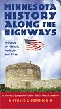 Minnesota History Along the Highways: A Guide to Historic Markers and Sites