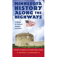 Minnesota History Along the Highways: A Guide to Historic Markers & Sites