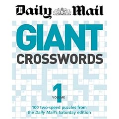 Giant Crosswords: v. 1: 100 Two-speed Puzzles from the "Saturday Mail"