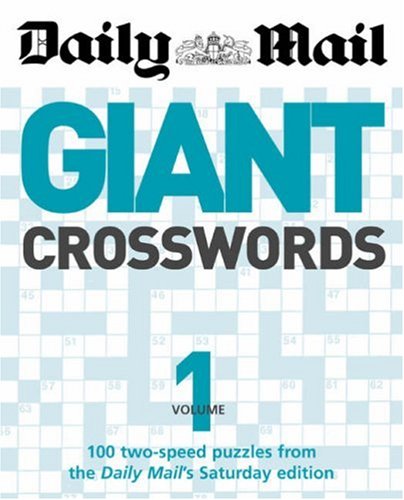  : Giant Crosswords: v. 1: 100 Two-speed Puzzles from the 