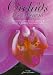 Book Orchids for Everyone: A Practical Guide to the Home Cultivation of over 200 of the World's Most Beautiful Orchids
