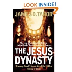The Jesus Dynasty: Stunning New Evidence about the Hidden History of Jesus