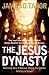 Books : The Jesus Dynasty: Stunning New Evidence About the Hidden History of Jesus