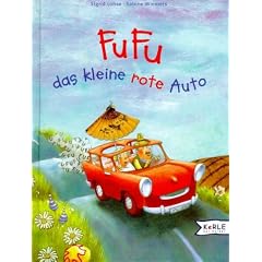 FuFu das kleine rote Auto. ( Ab 3 J.).