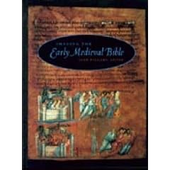 Imaging the Early Medieval Bible (Pennsylvania State Series in the History of the Book)
