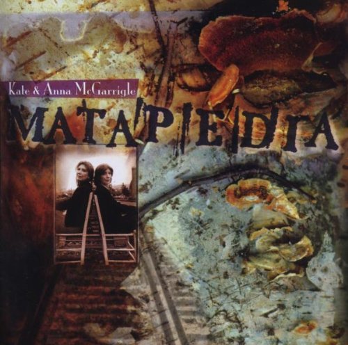 Kate & Anna Mcgarrigle - Matapedia - Zortam Music