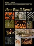 Buy : How Was It Done?: The Story of Human Ingenuity Through the Ages