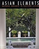 Books : Asian Elements: Natural Balance in Eastern Living