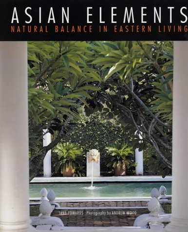 Asian Elements: Natural Balance in Eastern Living