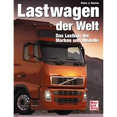 Lastwagen der Welt. Das Lexikon der Marken und Modelle