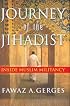 Journey of the Jihadist: Inside Muslim Militancy