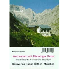 Wetterstein und Mieminger Kette. Gebietsf�hrer f�r Wanderer und Bergsteiger