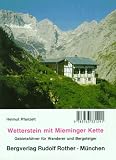 Wetterstein und Mieminger Kette. Gebietsf�hrer f�r Wanderer und Bergsteiger