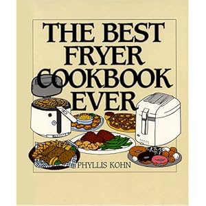 The Best Fryer Cookbook Ever