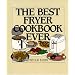 The Best Fryer Cookbook Ever