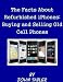 The Facts About Refurbished iPhones: Buying and Selling Old Cell Phones