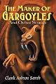 The Maker of Gargoyles and Other Stories