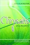 The Chrysalis Economy: How Citizen CEOs and Corporations Can Fuse Values and Value Creation