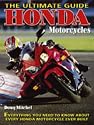 Honda Motorcycles: The Ultimate Guide