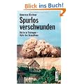 Spurlos verschwunden. D�rfer in Th�ringen - Opfer des Uranabbaus