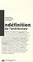 L'ind�finition de l'architecture : Un appel
