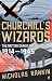 Churchill's Wizards: The British Genius for Deception 1914-1945: The British Genius for Deception, 1914-1945