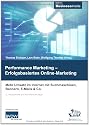 Performance Marketing - Erfolgsbasiertes Online Marketing: Mehr Umsatz im Internet mit Suchmaschinen, Bannern, E-Mails & Co