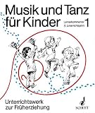 Musik und Tanz für Kinder : Unterrichtswerk zur Früherziehung